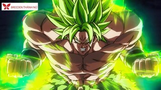 Breeden Thánh nữ  - Review - Tại Sao Siêu Sức Mạnh Của Broly Có Màu Xanh Lục p2 #anime #schooltime