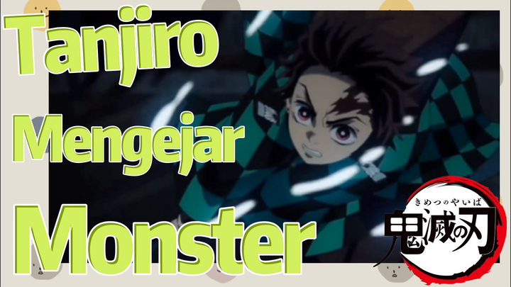 Tanjiro Mengejar Monster