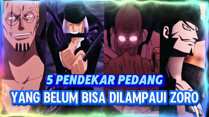 5 Pendekar pedang yang masih unggul diatas zoro