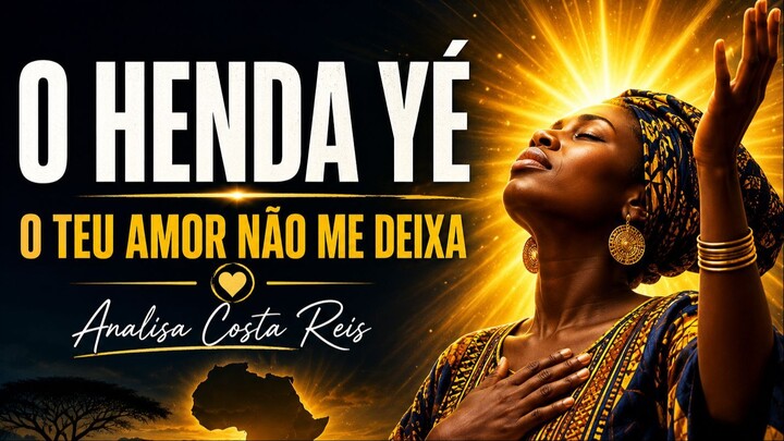 O HENDA YÉ — O teu amor não me deixa ❤️