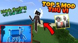 Top 5 Mod Siêu Thú Vị Sẽ Làm Cho Minecraft Bạn Trở Nên Hài Hước Hơn !!!