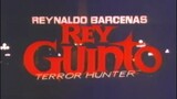 REYNALDO BARCENAS: REY GUINTO TERROR HUNTER (1991) FULL MOVIE