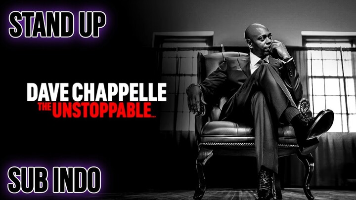 Dave Chappelle: The Unstoppable... 2025 SUB INDO