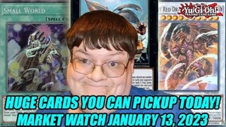 Huge Cards You Can Pickup TODAY! Yu-Gi-Oh! Market Watch January 13, 2023