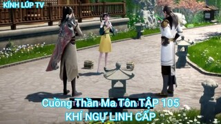 Cuồng Thần Ma Tôn TẬP 105-KHÍ NGỰ LINH CẤP