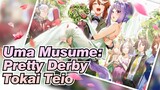 Uma Musume: Pretty Derby
Tokai Teio