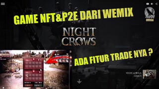 Night Crows Bakal Ada Fitur Trade  Antara Player ? ? Game NFT&P2E Dari Wemix nanti
