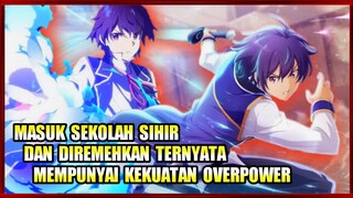 Ahli Sihir - 10 Anime MC Overpower Yang Diremehkan di Sekolah Sihir | Anime Magic Overpower