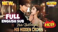 Pengkhianatan dan tahta - Her Betrayal, His Hidden Crown