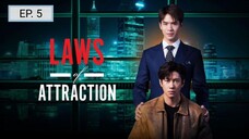 EP. 5 - Laws of Attraction