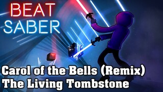 Beat Saber - Carol of the Bells - The Living Tombstone remix (custom song) | FC