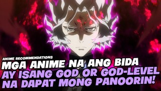 TOP 5 ANIME NA ANG BIDA AY ISANG GOD O KASING LAKAS NG ISANG GOD!