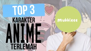 TOP 3 KARAKTER ANIME TERLEMAH!!!