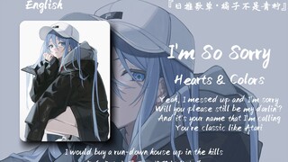 “他：我都道歉了，你还要怎么样？她：这也叫道歉？”||《I'm So Sorry》