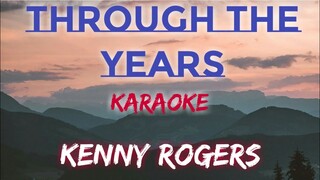 THROUGH THE YEARS - KENNY ROGERS (KARAOKE VERSION)