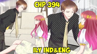 Aku Tidak Mau Menikah Denganmu (I don't want to marry you) I Love You Chapter 394 Sub English & Indo