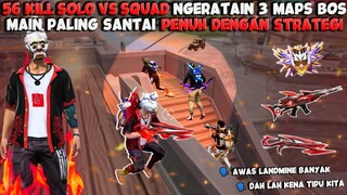 56 KILL SOLO VS SQUAD !! MAIN PALING SANTAI TAPI NGEBANTAI 3 MAPS SEKALIGUS