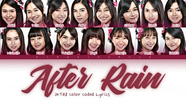 JKT48 - After Rain | Color Coded Lyrics [IDN/ENG]