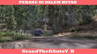 PERANG DI DALEM HUTAN !