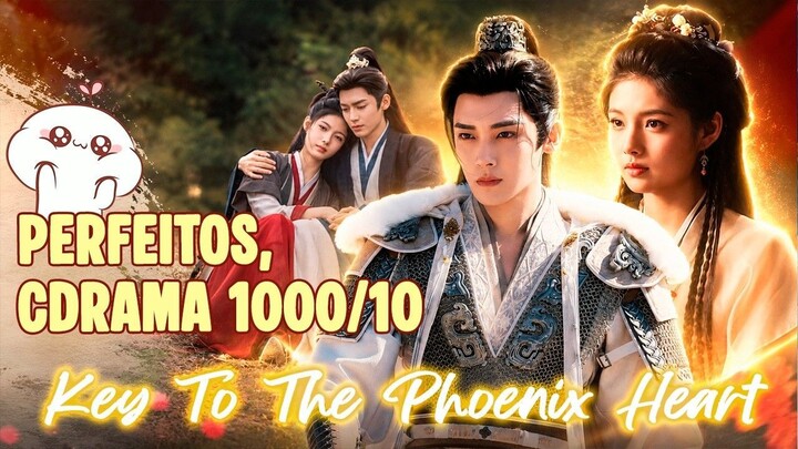 Mil de dez! Drama Key To The Phoenix Heart me conquistou completamente!