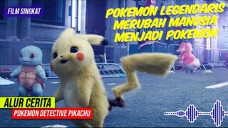 MANUSIA DI RUBAH MANJADI POKEMON!!! - Alur Cerita Film Pokemon Detective Pikachu (2019)