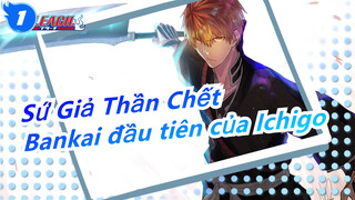 [Sứ Giả Thần Chết] Bankai đầu tiên của Ichigo Kurosaki_1