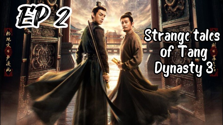 [ENG] EP 2 Strange Tales of Tang Dynasty 3: To Chang'an