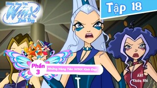 Những Nàng Tiên WINX Xinh Đẹp Phần 3 Tập 18 Lồng Tiếng.