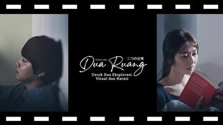 review Dua Ruang Untuk Dua Eksplorasi: Visual dan Narasi
