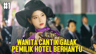 WANITA CANTIK PEMILIK HOTEL BERHANTU - ALUR CERITA FILM HOTEL DEL LUNA #1