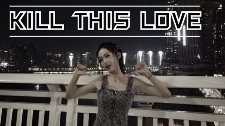 [KILL THIS LOVE] Chongqing Girls try a darker style!