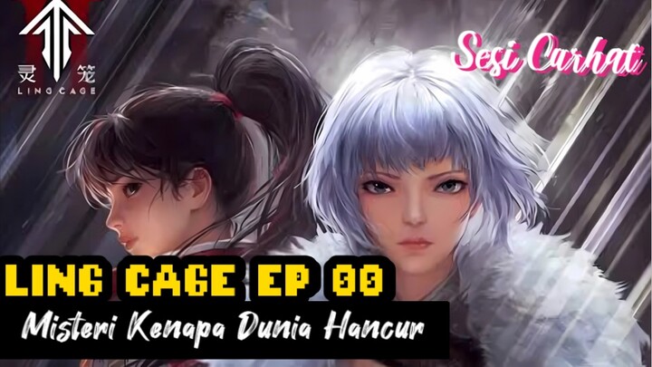 Ling Cage EPISODE 00??