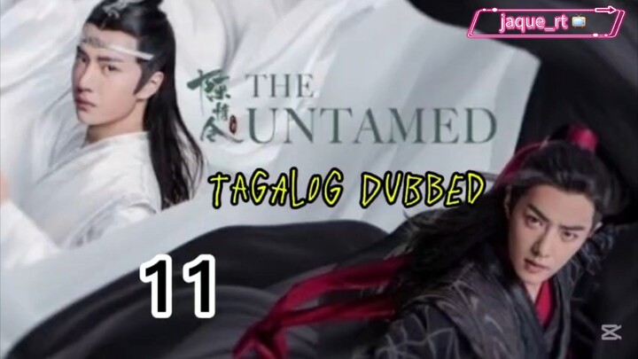 Title: THE UNTAMED | Cdrama | Tagalog dubbed| Episode 11