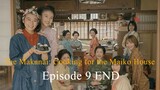 The Makanai: Cooking for the Maiko House EP 09 END (2023) Sub Indo