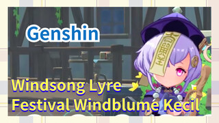 [Genshin Impact, Festival Windblume, Windsong Lyre]   "Kecil"