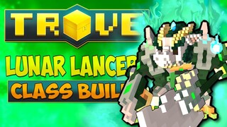 LUNAR LANCER REWORK CLASS GUIDE / TUTORIAL | Trove Lunar Lancer Rework Build for 2021