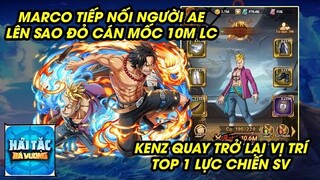 Hải Tặc Bá Vương - MARCO UR LÊN SAO ĐỎ VƯỢT MỐC 10M LỰC CHIẾN, KENZ QUAY LẠI TOP 1 BXH TỔNG LC SV