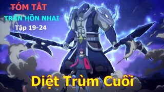 REVIEW PHIM: TRẤN HỒN NHAI (SS1) TẬP 19-24 | DIỆT TRÙM CUỐI | TÓM TẮT ANIME HAY