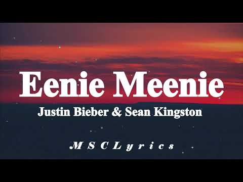 justin bieber eenie meenie lyrics