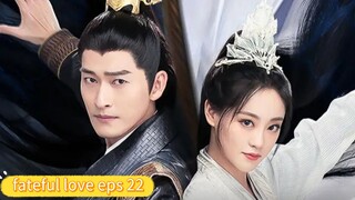 fateful love eps 22 sub indo_skyyy