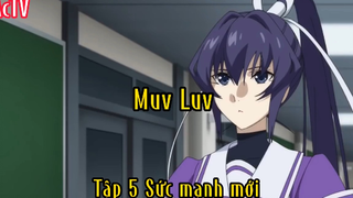 Muv luv_Tập 5 Sức mạnh mới