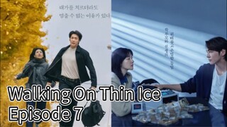 Walking On Thin Ice (2025) | Episode 7 | EngSub
