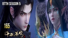 BTTH SEASON 5 EPISODE 165 SUB INDO - XIAOYAN KEMBALI MEMPERMALUKAN FENG QING'ER