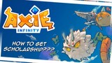 HOW TO GET AXIE SCHOLARSHIP? (2022)