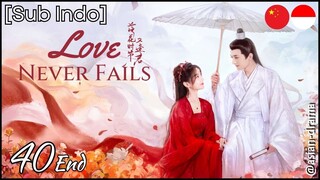Love Never Fails (2025) – Eps. 40 End [Sub Indo]