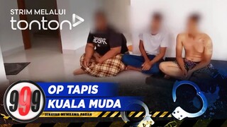 [CLIP] 999 (5 Mar 2024): Op Tapis Kuala Muda | Tonton