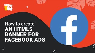 BannerBoo Review: Creating Facebook Ads HTML5 Banners Made Easy