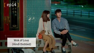 Wok of Love ep14 (Hindi Dubbed) | Complete Drama