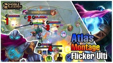 Atlas Montage Flicker Ulti - Mobile Legends