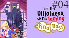 I'm the Villainess, So I'm Taming the Final Boss S01E04